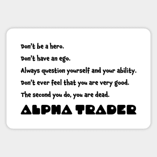 Trader Mindset Quote: Stay Humble, Stay Alive Magnet